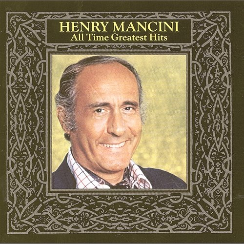All Time Greatest Hits, Vol. 1 Henry Mancini
