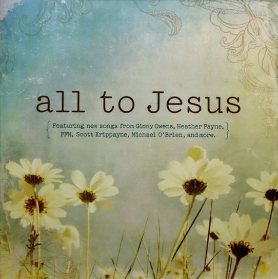 All To Jesus Various Artists