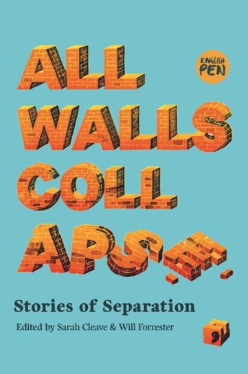 All Walls Collapse: Stories of Separation Opracowanie zbiorowe