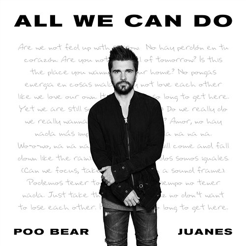 All We Can Do Poo Bear, Juanes