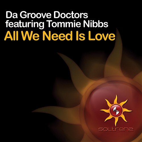 All We Need Is Love Da Groove Doctors Feat. Tommie Nibbs