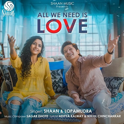 All We Need Is Love Shaan & Lopamudra Bandyopadhyay