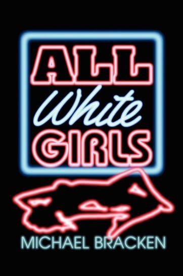 All White Girls Bracken Michael