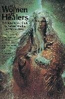 All Women Are Healers: A Comprehensive Guide to Natural Healing Stein Diane