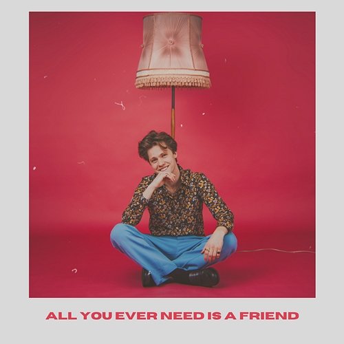 All You Ever Need Is A Friend Sander Helmers