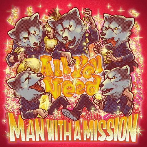 All You Need MAN WITH A MISSION