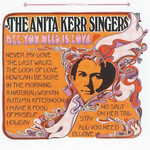 All You Need Is Love The Anita Kerr Singers