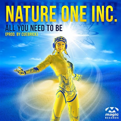 All You Need To Be (prod. By Cuebrick) Nature One Inc., Cuebrick