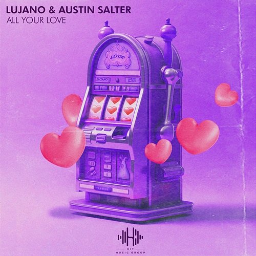 All Your Love LUJANO & Austin Salter