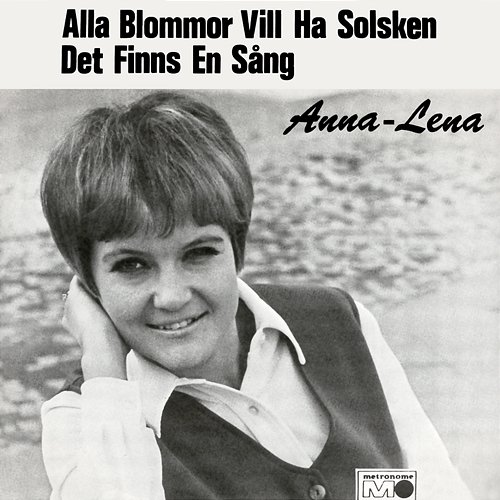 Alla blommor vill ha solsken Anna-Lena Löfgren