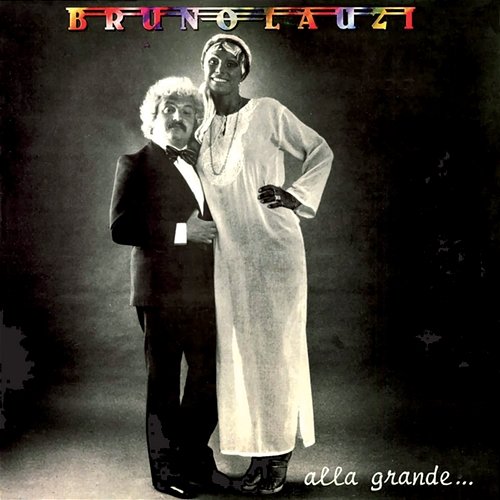 Alla Grande... (Gli Indimenticabili) Bruno Lauzi