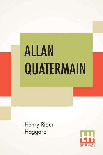 Allan Quatermain Haggard Henry Rider