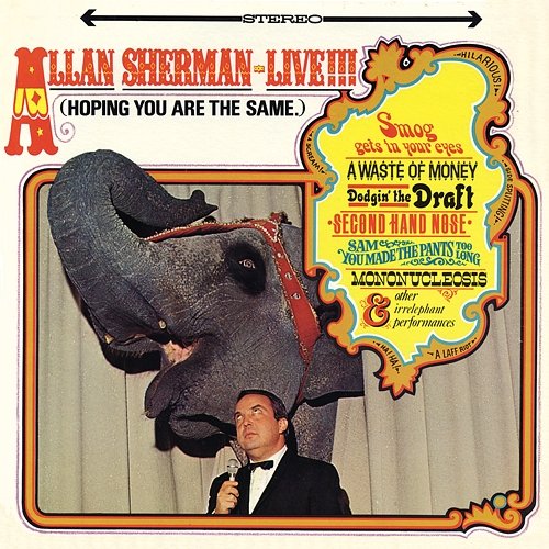 Allan Sherman Live! (Hoping You Are The Same) Allan Sherman