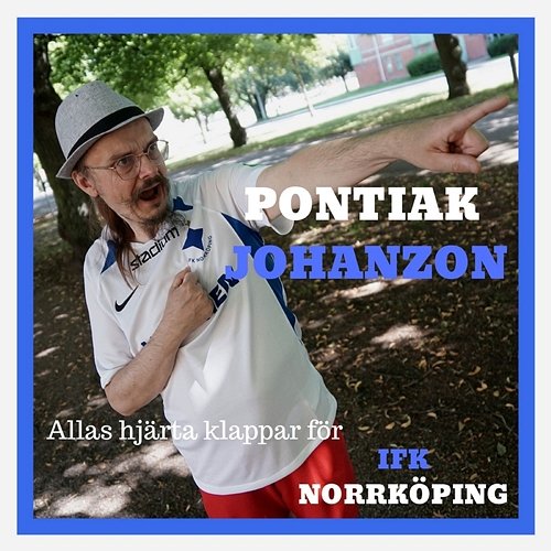 Allas hjärta klappar för IFK Norrköping Pontiak Johanzon