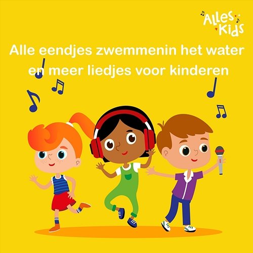 Alle eendjes zwemmen in het water en meer liedjes voor kinderen Alles Kids, Kinderliedjes Om Mee Te Zingen, Liedjes voor kinderen