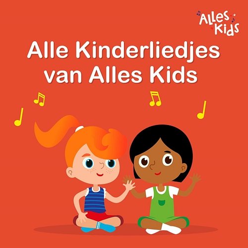 Alle Kinderliedjes van Alles Kids Alles Kids