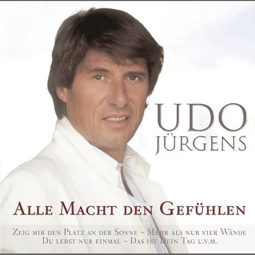 Alle Macht den Gefühlen Udo Jürgens
