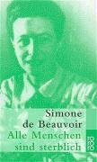 Alle Menschen sind sterblich Beauvoir Simone