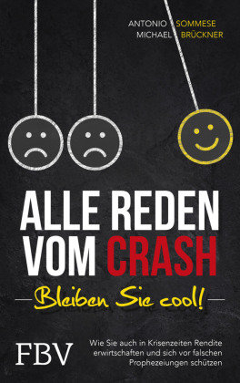 Alle reden vom Crash - Bleiben Sie cool! FinanzBuch Verlag