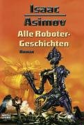 Alle Roboter-Geschichten Asimov Isaac