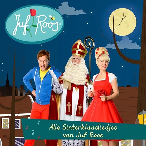 Alle Sinterklaasliedjes Juf Roos Juf Roos