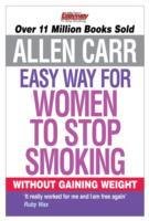 Allen Carr's Easy Way for Women to Stop Smoking Carr Allen