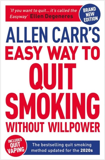 Allen Carr's Easy Way to Quit Smoking Without Willpower Carr Allen, John Dicey