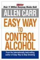 Allen Carr's Easyway to Control Alcohol Carr Allen
