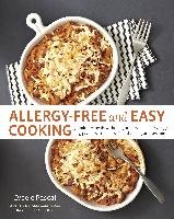 Allergy-Free and Easy Cooking: 30-Minute Meals Without Gluten, Wheat, Dairy, Eggs, Soy, Peanuts, Tree Nuts, Fish, Shellfish, and Sesame Pascal Cybele