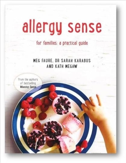 Allergy Sense: For families: a practical guide Opracowanie zbiorowe