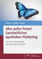 Alles außer Preise! Ganzheitliches Apotheken-Marketing Fehske Klaus, Fehske Christian, Berger Reinhild