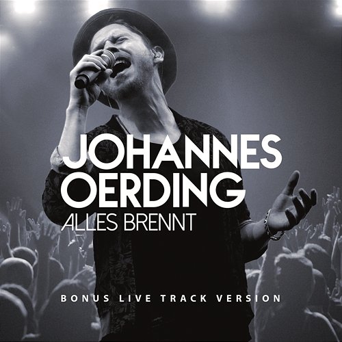 Alles brennt (Bonus Live Track Version) Johannes Oerding