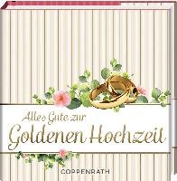 Alles Gute zur Goldenen Hochzeit Coppenrath F., Coppenrath