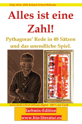 Alles ist eine Zahl! Pythagoras' Rede in 48 Sätzen und das unendliche Spiel. BookOnDemand-vabaduse