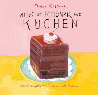 Alles ist schöner mit Kuchen Verlag Antje Kunstmann
