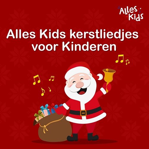 Alles Kids kerstliedjes voor Kinderen Alles Kids, Kerstliedjes, Kerstliedjes Alles Kids