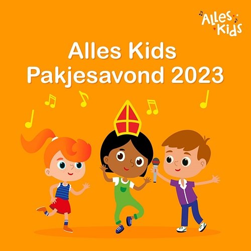 Alles Kids Pakjesavond 2023 Alles Kids, Sinterklaasliedjes Alles Kids