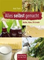 Alles selbst gemacht Thaler Heidi
