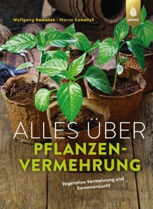 Alles über Pflanzenvermehrung Verlag Eugen Ulmer