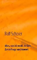 Alles, was ich weiß, ist Gott Scherer Ralf