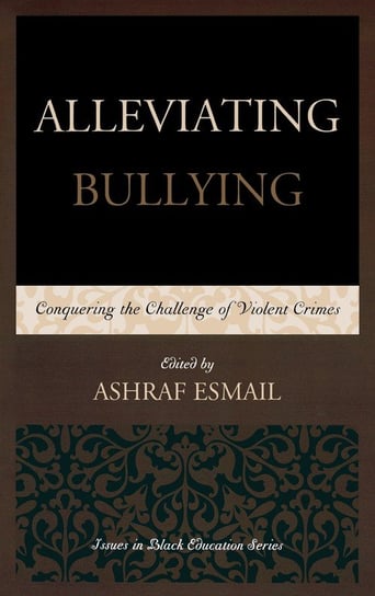 Alleviating Bullying Rowman & Littlefield Publishing Group Inc