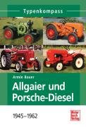 Allgaier und Porsche-Diesel Bauer Armin