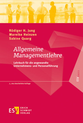 Allgemeine Managementlehre Jung Rudiger H., Heinzen Mareike, Quarg Sabine