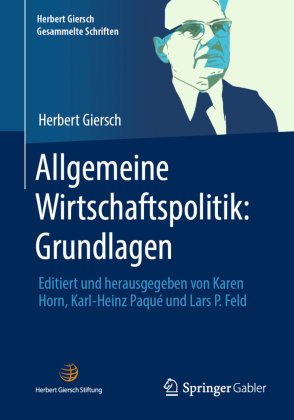 Allgemeine Wirtschaftspolitik: Grundlagen Springer, Berlin