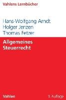 Allgemeines Steuerrecht Arndt Hans-Wolfgang, Jenzen Holger, Fetzer Thomas