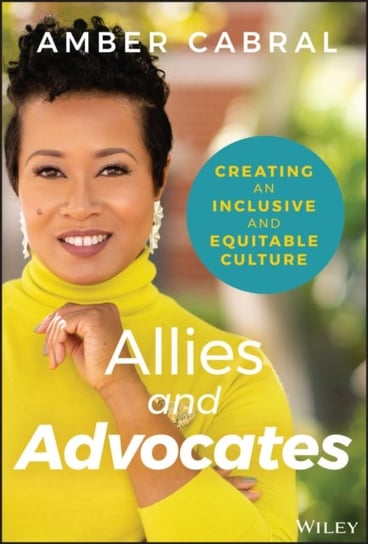 Allies and Advocates Creating an Inclusive and Equitable Culture Amber Cabral