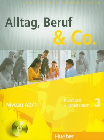 Alltag, Beruf & Co. 3. Kursbuch + Arbeitsbuch mit Audio-CD zum Arbeitsbuch Becker Norbert, Braunert Jorg
