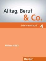 Alltag, Beruf & Co. 4. Lehrerhandbuch Braunert Jorg