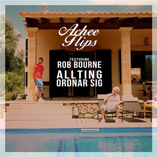 Allting ordnar sig Achee Flips feat. Rob Bourne
