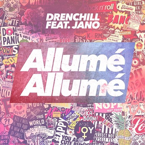 Allumé Allumé Drenchill feat. Jano